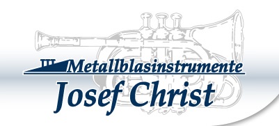 Metallblasinstrumente Josef Christ – Der Instrumentenbauer unseres Vertrauens